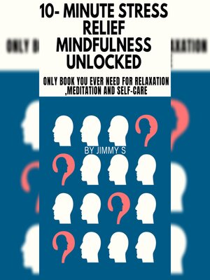cover image of 10- Minute Stress relief and Mindfulness Unlocked
